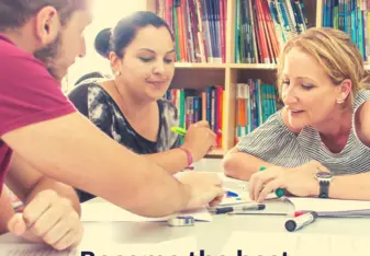 Teacher working with two learners. Text: Become the best teacher you can be