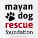 The Mayan Dog Rescue Foundation