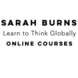 Sarah Burns | Learn to Think Globally | Online Courses