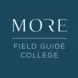 MORE Field Guide College