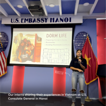 Our interns sharing their experiences in Vietnam at U.S. Consulate General in Hanoi